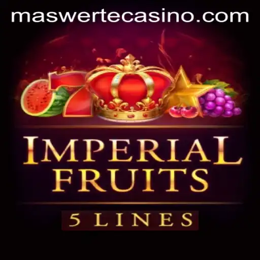 Imperial Fruits 5: A Thrilling Journey into the World of MASWERTE